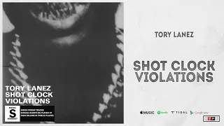 Tory Lanez - "Shot Clock Violations"