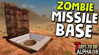 7 DAYS TO DIE: ALPHA 18 | UNDERGROUND MISSILE SILO BUNKER BASE! | 7 Days to Die Alpha 18 Gameplay