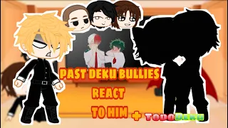 Past Deku Bullies react to his Future ||+ TodoDeku||