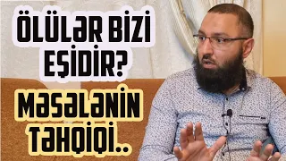 🌿 Əhli sunnənin etiqadına görə ÖLÜLƏR eşidir? Məsələnin təhqiqi.. 👉 Rəşad Hümbətov