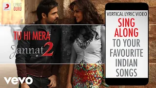 Tu Hi Mera - Jannat 2|Official Bollywood Lyrics|Shafqat Amanat Ali