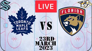 NHL LIVE Toronto Maple Leafs vs Florida Panthers 23rd March 2023 Game Reaction + Kraken vs Predators