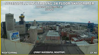Rooftopping 34 Floor Skyscraper in Downtown Detroit.