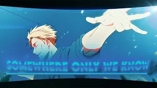 Nanami - Somewhere Only We Know [Edit/AMV]![+Project File]??