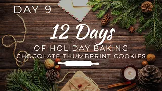 12 Days of Holiday Baking | Chocolate Thumbprint Cookies