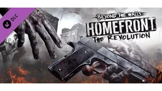 Прохождение Homefront: The Revolution - Beyond the Walls - Ракета