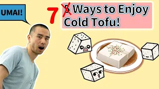 japanese tofu recipes | 7 delicious ways to enjoy cold tofu