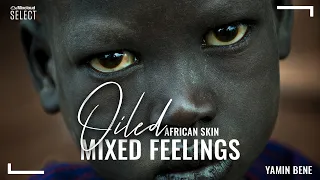 Yamin Bene - Oiled african skin (#MixedFeelings #25) May 2020 [Pregressive deep house]