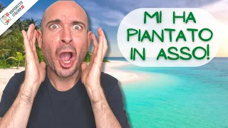 Mi HA PIANTATO IN ASSO! E adesso? | Espressioni idiomatiche in italiano