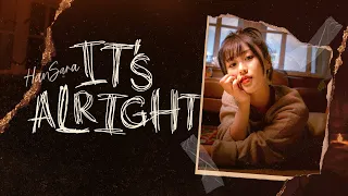 HAN SARA (한사라) - IT'S ALRIGHT | Official M/V