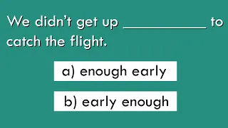 Do you know how to use the word enough?