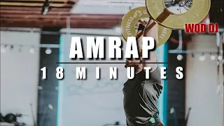 18 MINUTES AMRAP MUSIC TIMER - WOD DJ