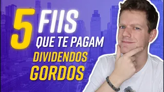 5 FIIs que pagam mais de 9% em DIVIDEND YIELD