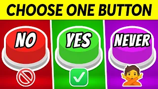 Choose One Button ➜ YES or NO or NEVER...! 🟢🔴🟣