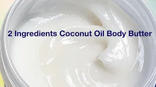 DIY  Coconut Oil Moisturising Body Butter Only 2 Ingredients