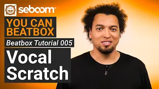 Beatbox Tutorial 005 - Vocal Scratch