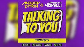Andrey Pitkin & Christina Novelli - Talking to You