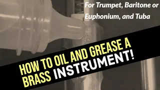 How to Oil and Grease your Trumpet, Euphonium, or Tuba!