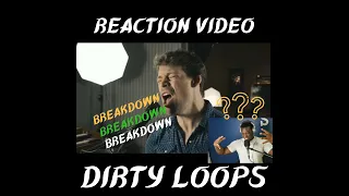 Reaction to Breakdown by Dirty Loops....THIS IS CRAZY!!!!