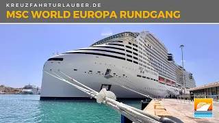 Highlights der neuen MSC World Europa im Rundgang - MSC WORLD CLASS mit 333 Metern Länge!