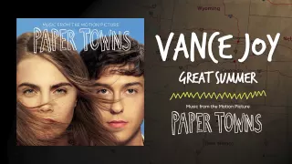 Vance Joy - Great Summer (from Paper Towns Motion Picture Soundtrack) [Official Audio]