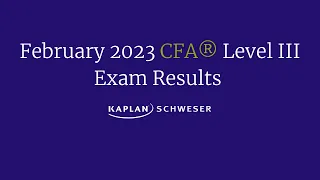 February 2023 CFA® Level III Exam Results