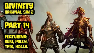 Divinity Original Sin 2 with Pallytime, TrikSlyr & AuraHolly - Part 14