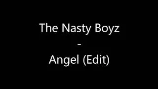 The Nasty Boyz - Angel (2012 Edit)