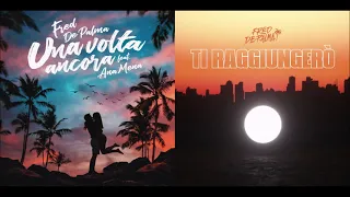 Fred De Palma feat. Ana Mena - Ti Raggiungerò una Volta Ancora