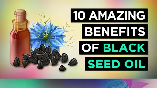 10 AMAZING Benefits of BLACK SEED OIL