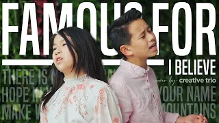 FAMOUS FOR (I BELIEVE) | Tauren Wells And Jenn Johnson | Christian Worship Cover By Siblings