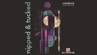 Elite Force - Switchback (featuring Nick Ryan) (Nipped & Tucked)