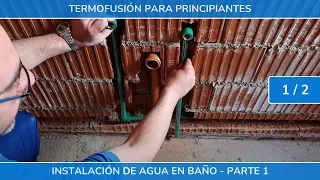 Termofusion para principiantes: Baño principal - Parte 1