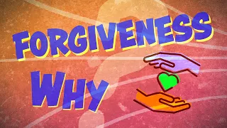 Why Forgive?