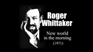 Roger Whittaker – New world in the morning (1971)