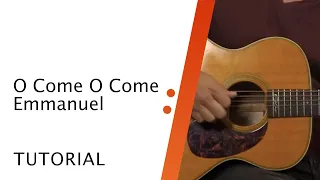 Full Acoustic Guitar Tutorial // O Come O Come Emmanuel // Worship Artistry + CCLI