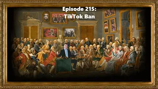 Ep. 215: TikTok Ban (3/18/24)