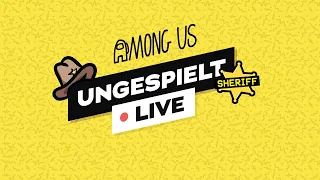 AMONG US Sheriff Mod + #ungeklickt🔴 LIVE