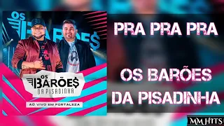 PRA PRA PRA - @OsBaroesdaPisadinha (Áudio Oficial)