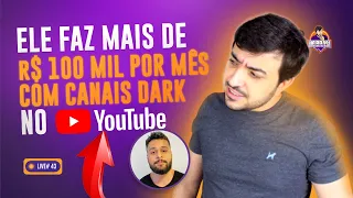 Live #43 - Ele faz mais de 100 mil por mês com canais dark no Youtube