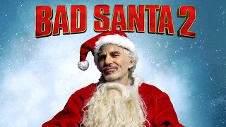 Bad Santa 2 - Official Teaser Trailer