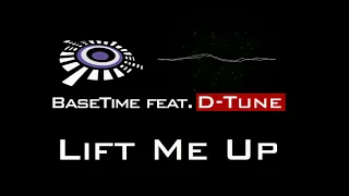 BaseTime feat. D-Tune - Lift Me Up