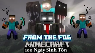 Anh Đen Xì Xì Sinh Tồn 100 Ngày Trong Minecraft From The Fog - Siêu Hài Hước 🤣