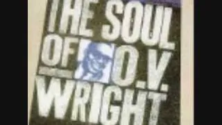 OV Wright - When you took your love from me