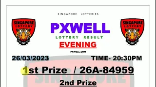 Pxwell Lottery Draw Evening Live 20:30 pm 26/03/2023 Singapore Lottery Pxwell Live Today Result