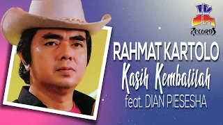 Rachmat Kartolo feat Dian Piesesha - Kasih Kembalilah (Official Lyric Video)