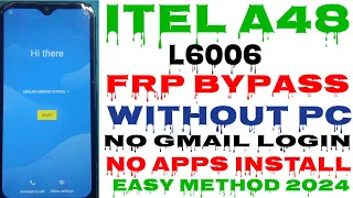 itel A48 (L6006) Frp Bypass "Simple Method" || itel A48 Google Account Unlock Letest update 2024