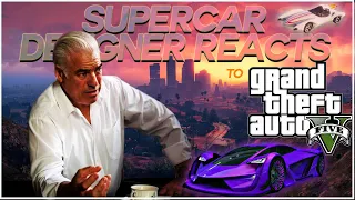 World Renowned Supercar Designer Reacts To GTA V Car Designs!