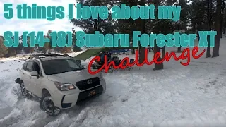 5 Things I love about my SJ (14-18) Forester XT Challenge