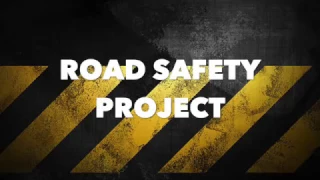 The Importance of Road Safety - Road Safety Project